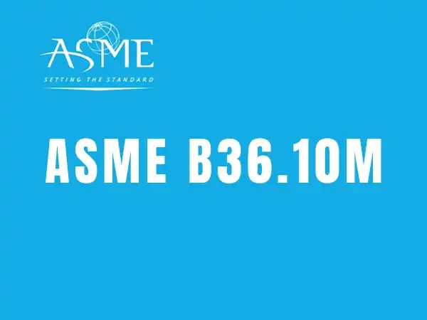 ASME B36.10M - Dimensions and Weights (Masses) of Welded and Seamless Wrought Steel Pipe